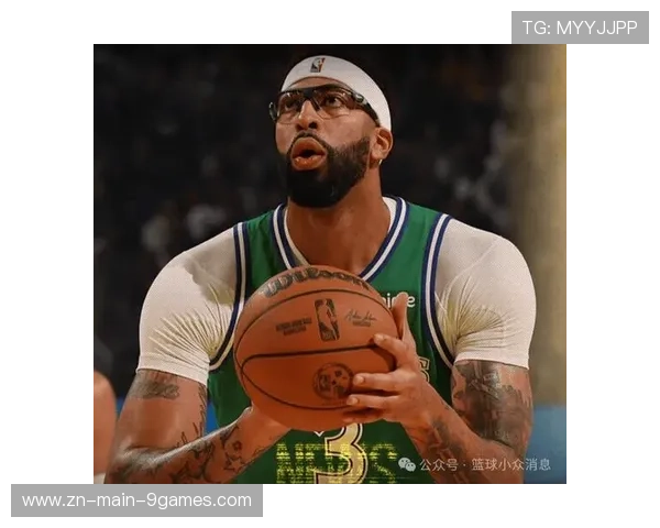 独行侠加速重建计划,浓眉成为交易的关键焦点 独行侠加速重建计划,浓眉成为交易的关键焦点